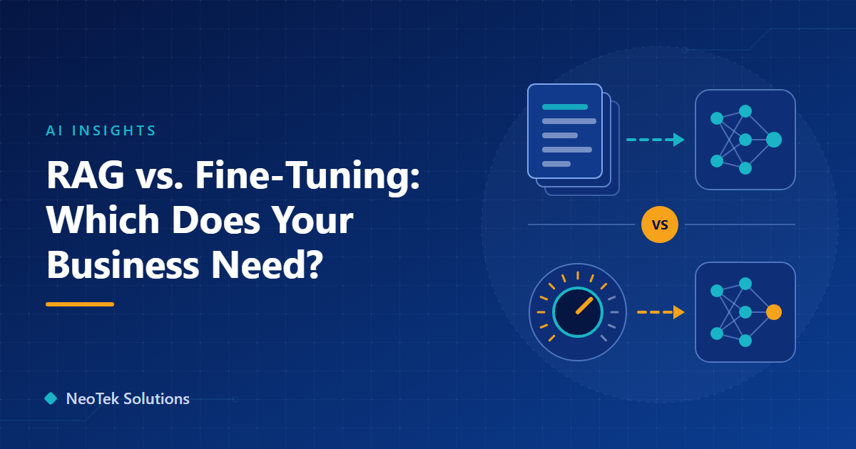 RAG vs. Fine-Tuning: Which Does Your Business Need?